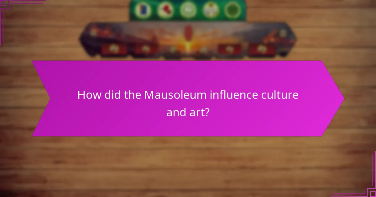 How did the Mausoleum influence culture and art?