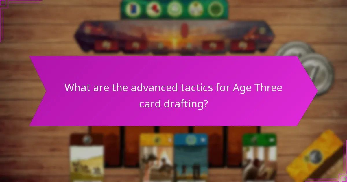 Which leaders integrate best with Age Three card drafting?