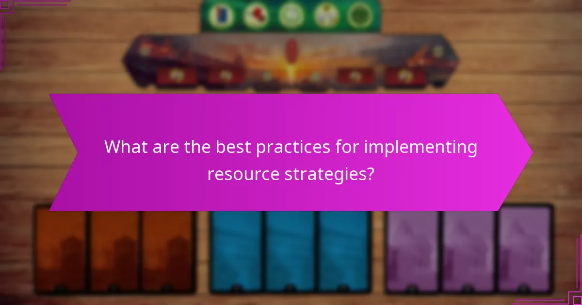 What are the best practices for implementing resource strategies?