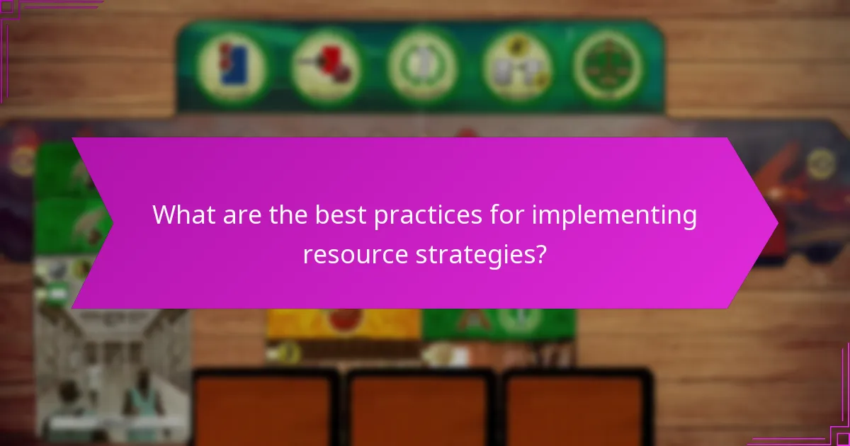 What are the best practices for implementing resource strategies?