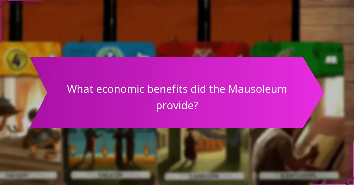 What economic benefits did the Mausoleum provide?