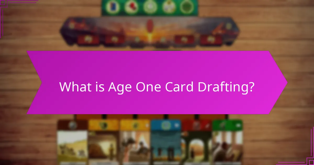 Which advanced tactics can enhance Age One Card Drafting?