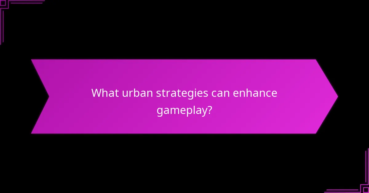 What tactical choices should players consider in urban gameplay?