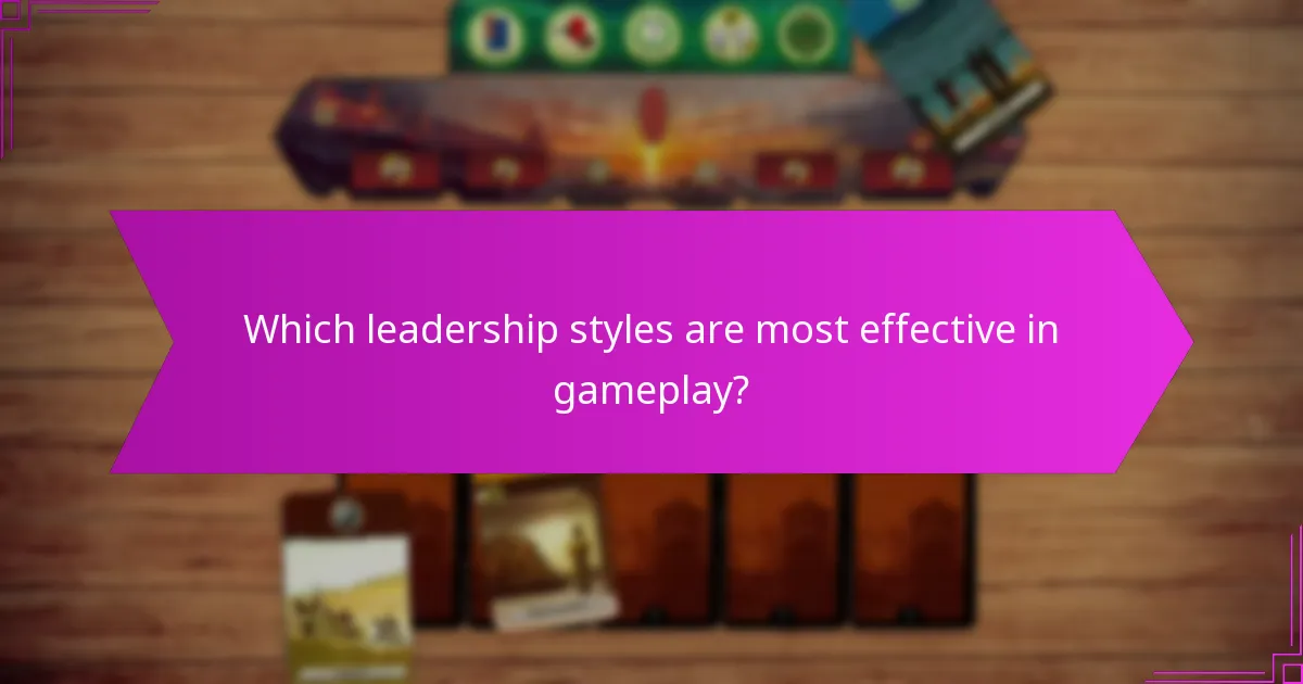 Which leadership styles are most effective in gameplay?