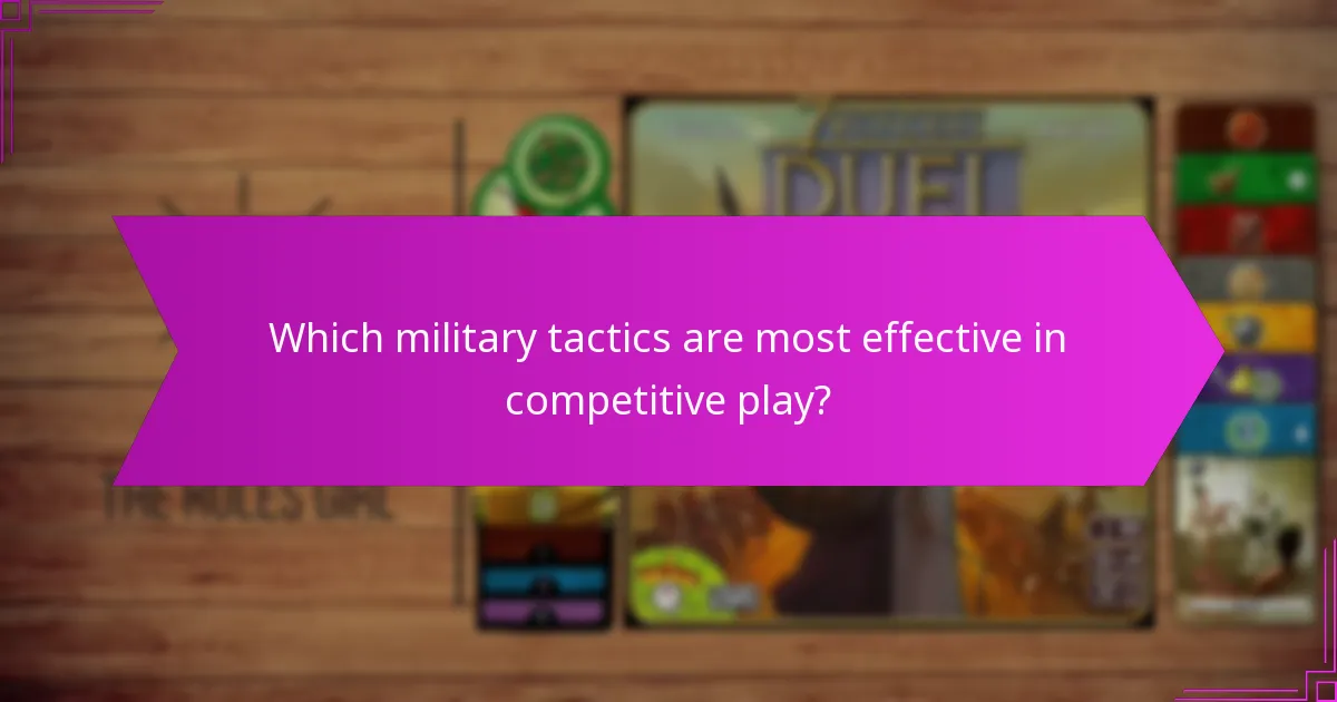 Which military tactics are most effective in competitive play?