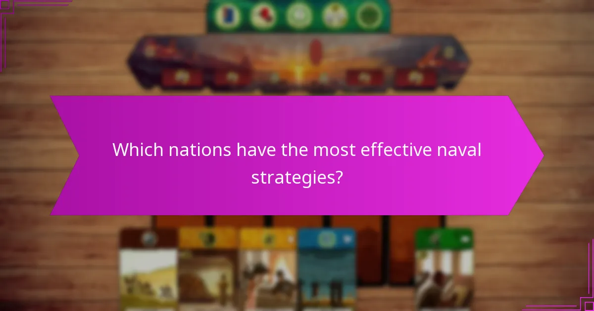 Which nations have the most effective naval strategies?