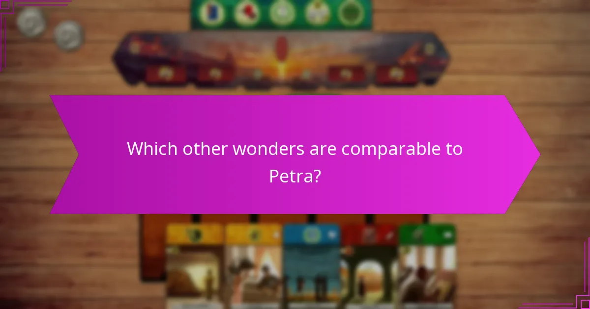 Which other wonders are comparable to Petra?